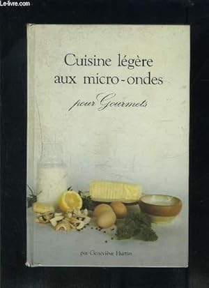 Seller image for CUISINE LEGERE AUX MICRO ONDES- POUR GOURMETS for sale by Le-Livre