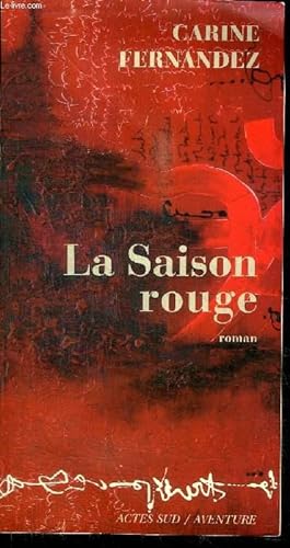 Bild des Verkufers fr LA SAISON ROUGE zum Verkauf von Le-Livre