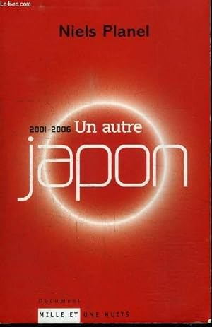 Bild des Verkufers fr UN AUTRE JAPON (2001-2006) zum Verkauf von Le-Livre