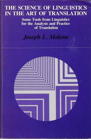 Seller image for The Science of Linguistics in the Art of Translation: Some Tools from Linguistics for the Analysis and Practice of Translation (Suny Series in Lingu) for sale by Works on Paper