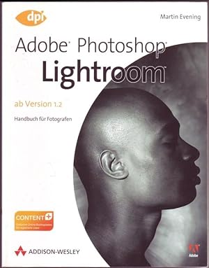 Adobe Photoshop Lightroom - ab Version 1.2: Handbuch für Fotografen (DPI Grafik)