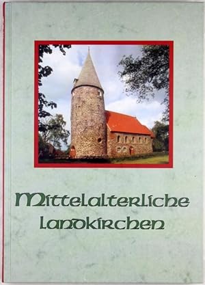 Imagen del vendedor de Mittelalterliche Landkirchen. Aus dem Entstehungsgebiete der Gotik. a la venta por Graphem. Kunst- und Buchantiquariat