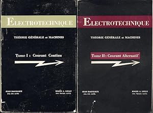 Electrotechnique. Théorie générale et machines. Tiome 1 : Courant continu; Tome 2 : Courant alter...