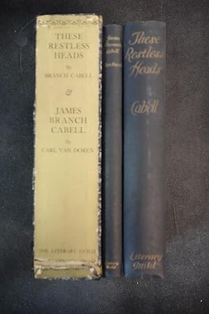 Image du vendeur pour These Restless Heads & James Branch Cabell mis en vente par Heartwood Books and Art