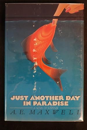 Seller image for Just Another Day in Paradise for sale by Heartwood Books and Art