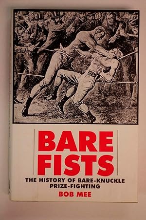 Seller image for Bare Fists: The History of Bare-Knuckle Prize-Fighting for sale by Heartwood Books and Art