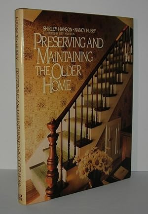 Seller image for PRESERVING AND MAINTAINING THE OLDER HOME for sale by Evolving Lens Bookseller