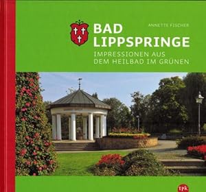 Image du vendeur pour Bad Lippspringe - Impressionen aus dem Heilbad im Grnen mis en vente par Paderbuch e.Kfm. Inh. Ralf R. Eichmann