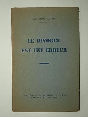 Seller image for Le divorce est une erreur. for sale by Librairie Aubry