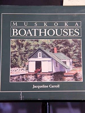 Seller image for Muskoka Boathouses for sale by Mad Hatter Bookstore