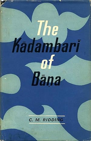 Imagen del vendedor de THE KADAMBARI OF BANA. a la venta por Kurt Gippert Bookseller (ABAA)