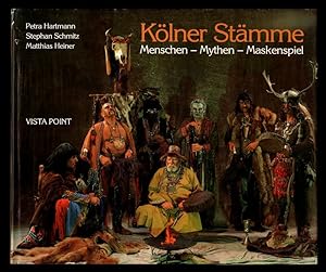 Seller image for Klner Stmme. Menschen - Mythen - Maskenspiel. for sale by Antiquariat Peda