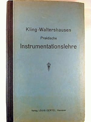Praktische Instrumentationslehre mit Beschreibung der einzelnen Instrumente und vielen Partiturbe...