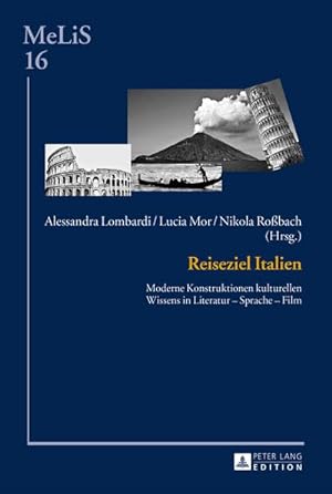 Seller image for Reiseziel Italien : Moderne Konstruktionen kulturellen Wissens in Literatur - Sprache - Film for sale by AHA-BUCH GmbH