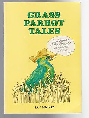 Seller image for GRASS PARROT TALES. Local Legends of the Goodnight and Tooleybuc Districs (SIGNED COPY) for sale by BOOK NOW