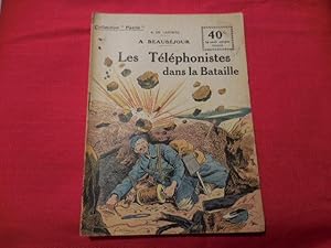 Les téléphonistes dans la bataille (à Beauséjour).