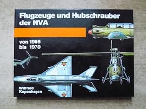 Bild des Verkufers fr Flugzeuge und Hubschrauber der NVA - Von 1956 bis 1970. zum Verkauf von Antiquariat BcherParadies