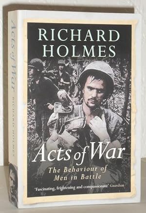 Bild des Verkufers fr Acts of War - The Behaviour of Men in Battle zum Verkauf von Washburn Books