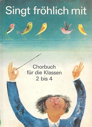 Imagen del vendedor de Singt frhlich mit Chorbuch fr die Klassen 2 bis 4 a la venta por Flgel & Sohn GmbH