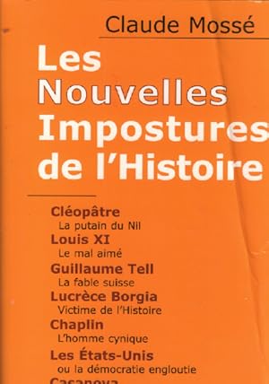 Seller image for Les Nouvelles Impostures de l'Histoire : Cloptre Louis XI Guillaume Tell Lucrce Borgia Chaplin Les Etats-Unis Casanova for sale by librairie philippe arnaiz