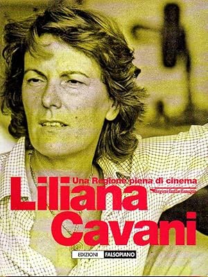 Una Regione piena di cinema. Liliana Cavani