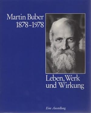 Bild des Verkufers fr Martin Buber 1878-1978. Leben, Werk und Wirkung. Eine Ausstellung. zum Verkauf von Galerie Joy Versandantiquariat  UG (haftungsbeschrnkt)