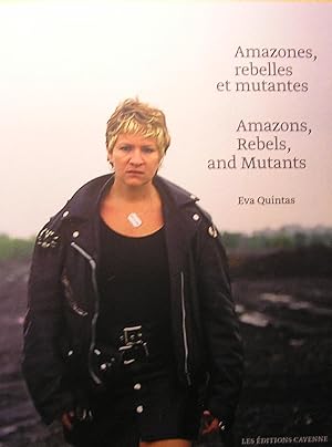 Amazones, rebelles et mutantes