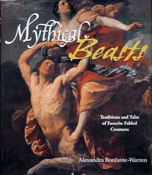 Mythical Beasts__ Traditions and Tales of Favorite Fabled Creatures