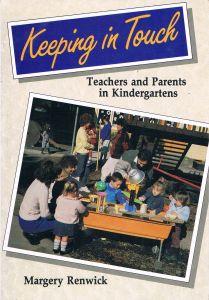 Keeping in touch: Teachers and parents in kindergartens (Studies in education series)