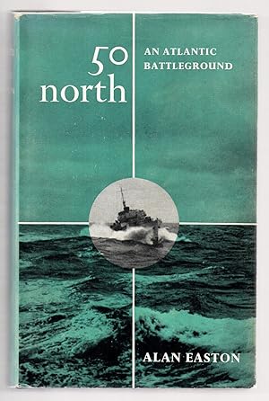 Seller image for 50 North: An Atlantic Battleground for sale by Attic Books (ABAC, ILAB)