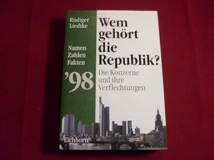 WEM GEHÖRT DIE REPUBLIK 98?. Die Konzerne und ihre Verflechtungen.