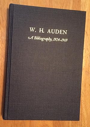W.H. Auden. A Bibliography, 1924-1969