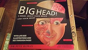 Imagen del vendedor de BIG HEAD A Book About Your Brain and Your Head a la venta por Paraphernalia Books 'N' Stuff