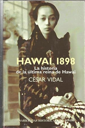 HAWAI 1898 La historia de la última reina de Hawai (Liliuokalani)1ªEDICION