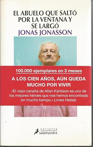 Image du vendeur pour EL ABUELO QUE SALTO POR LA VENTANA Y SE LARGO mis en vente par CALLE 59  Libros