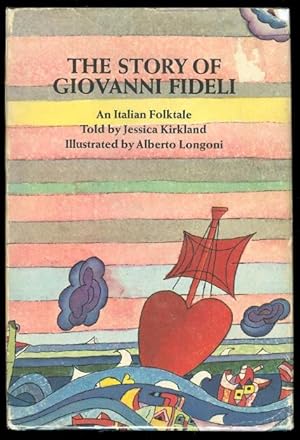 Bild des Verkufers fr THE STORY OF GIOVANNI FIDELI: AN ITALIAN FOLKTALE. zum Verkauf von Capricorn Books