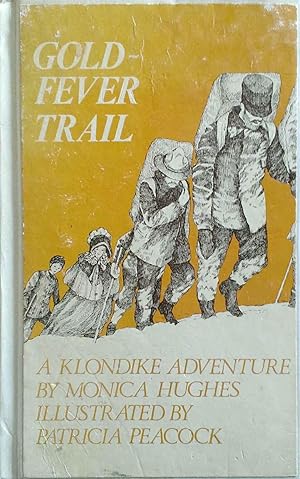 Gold Fever Trail a Klondike Adventure