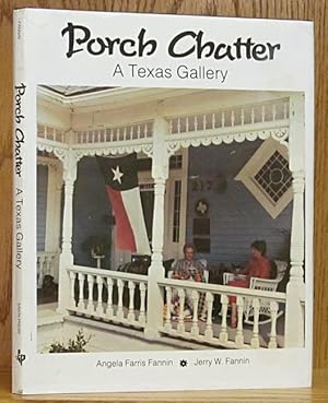 Bild des Verkufers fr Porch Chatter: A Texas Gallery zum Verkauf von Schroeder's Book Haven