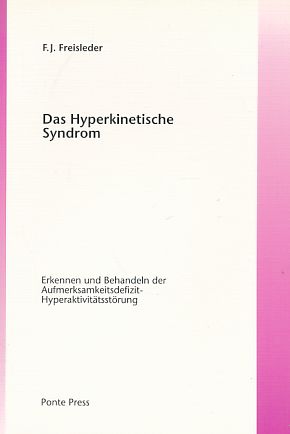 Seller image for Das hyperkinetische Syndrom : Erkennen und Behandeln der Aufmerksamkeitsdefizit-Hyperaktivittsstrung. for sale by Fundus-Online GbR Borkert Schwarz Zerfa