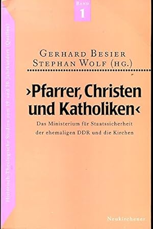 "Pfarrer, Christen und Katholiken": Das Ministerium für Staatssicherheit der ehemaligen DDR und d...