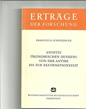 Ansätze ökonomischen Denkens von der Antike bis zur Reformationszeit. Erträge der Forschung ; Bd. 68