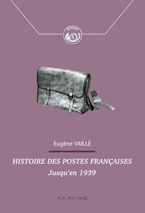 Seller image for Histoire des postes franaises : Jusquen 1939 for sale by AHA-BUCH GmbH