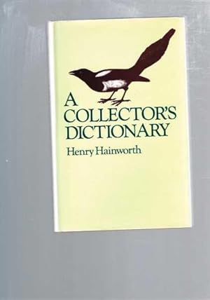 Seller image for A Collector's Dictionary for sale by Berry Books