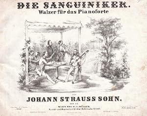 Bild des Verkufers fr Die Sanguiniker. Walzer fr das Pianoforte von Johann Strauss Sohn. Opus 27. zum Verkauf von Antiquariat Heinz Tessin