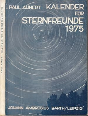 Kalender für Sternfreunde - Kleines astronomisches Jahrbuch 1975 Mit 61 Abbildungen