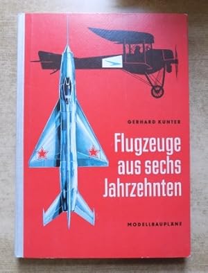 Flugzeuge aus sechs Jahrzehnten - Modellbaupläne.