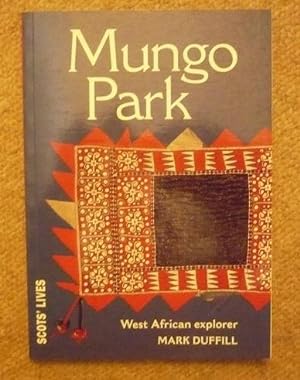 Mungo Park: West African Explorer (Scots' Lives)