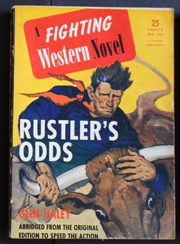 Seller image for A FIGHTING WESTERN NOVEL. ( No Date, Circa 1945; #29 ; -- Pulp Digest Magazine ) - RUSTLER'S ODDS By Glen Haley. for sale by Comic World