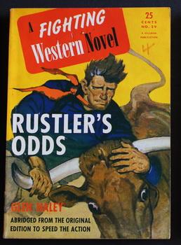 Seller image for A FIGHTING WESTERN NOVEL. ( No Date, Circa 1945; #29 ; -- Pulp Digest Magazine ) - RUSTLER'S ODDS By Glen Haley. for sale by Comic World