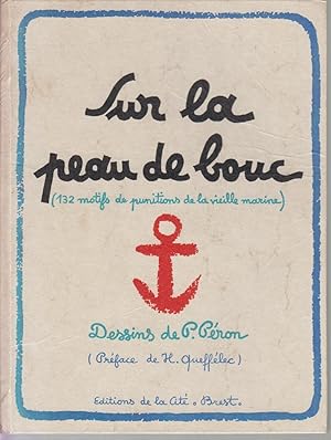 Image du vendeur pour Sur la peau de bouc (132 motifs de punitions de la vieille marine) Prface de Henri QUEFFELEC mis en vente par CANO